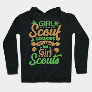 Girl Scout Cookies  - funny weed 420 design Hoodie